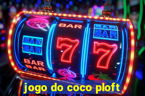 jogo do coco ploft